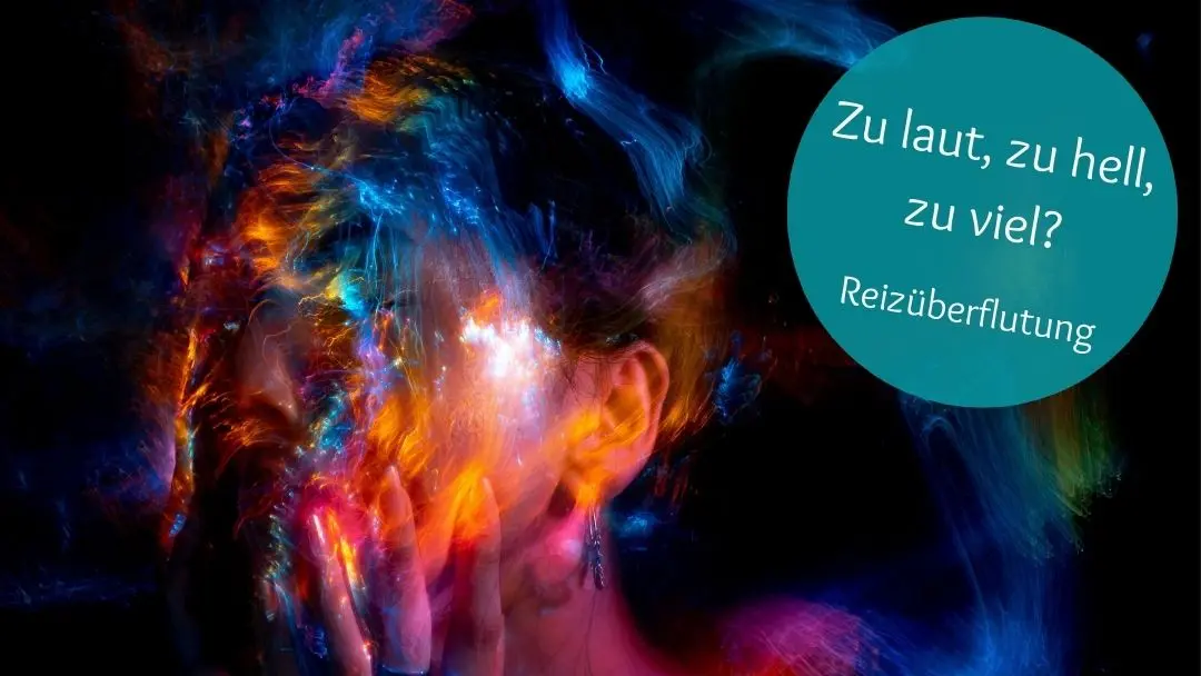 Zu laut, zu hell, zu viel? Reizüberflutung verstehen, körperliche Symptome erkennen und was wirklich hilft